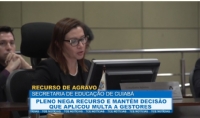 Pleno nega recurso e mantm deciso que aplicou multa a gestores da Educao em Cuiab